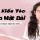 19+ Kiểu tóc cho mặt dài giúp khuôn mặt cân đối và cuốn hút hơn